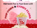 Add Sweet Fun to Your Event with Candy Floss & Popcorn!